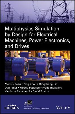 Book cover for Multiphysics Simulation by Design for Electrical Machines, Power Electronics and Drives