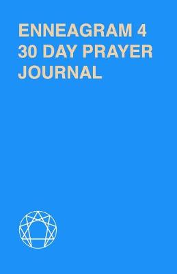 Book cover for 30 Day Prayer Journal For Enneagram 4
