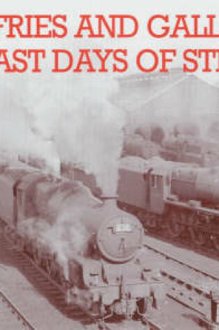 Cover of Dumfries and Galloway's Last Days of Steam