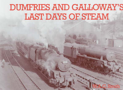 Book cover for Dumfries and Galloway's Last Days of Steam