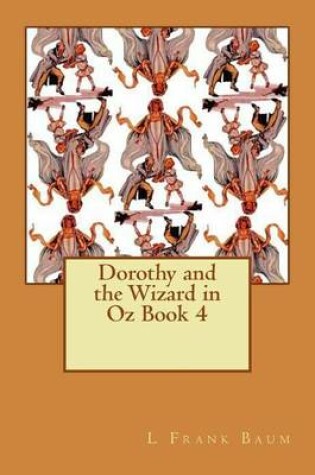 Cover of Dorothy and the Wizard in Oz Book 4