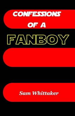 Book cover for Confessions of a Fanboy