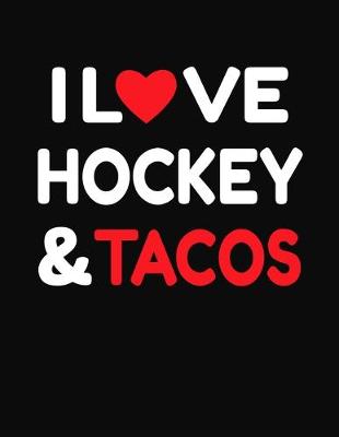 Book cover for I Love Hockey & Tacos