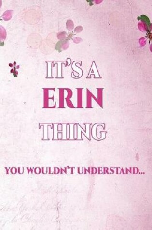 Cover of It's A ERIN Thing You Wouldn't Understand