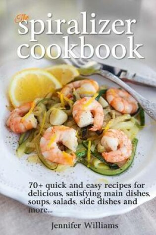 Cover of The Spiralizer Cookbook