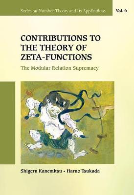 Cover of Contributions To The Theory Of Zeta-functions: The Modular Relation Supremacy