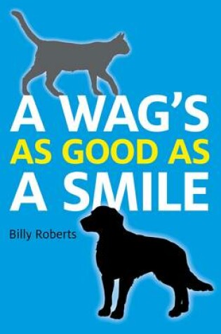 Cover of Wag`s As Good As A Smile, A