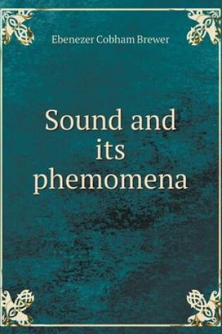 Cover of Sound and its phemomena