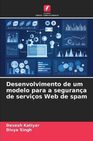 Cover of Desenvolvimento de um modelo para a segurança de serviços Web de spam