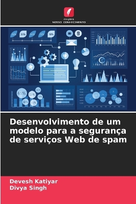 Book cover for Desenvolvimento de um modelo para a seguran�a de servi�os Web de spam