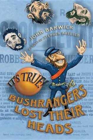 Cover of It's True! Bushrangers Lost Their Heads (23)