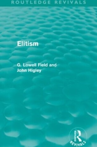Cover of Elitism (Routledge Revivals)