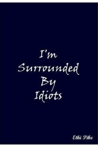 Cover of I'm Surrounded By Idiots (Blue)