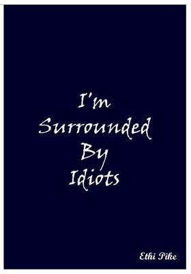 Book cover for I'm Surrounded By Idiots (Blue)