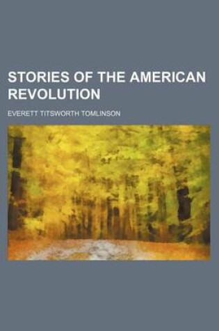 Cover of Stories of the American Revolution (Volume 1)