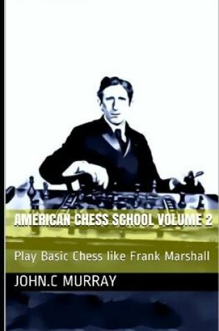 Cover of American Chess School volume 2