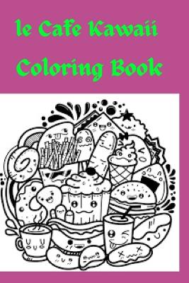 Book cover for le Cafe Kawaii Coloring Book