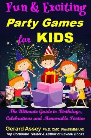 Cover of Fun and Exciting Party Games for Kids