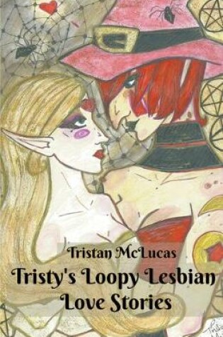 Cover of Tristy's Loopy Lesbian Tales