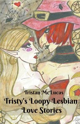 Book cover for Tristy's Loopy Lesbian Tales