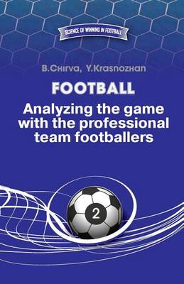 Book cover for Football. Analyzing the game with the professional team footballers.