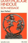 Book cover for Mythologie Hindoue, Son Message (La)