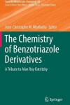 Book cover for The Chemistry of Benzotriazole Derivatives