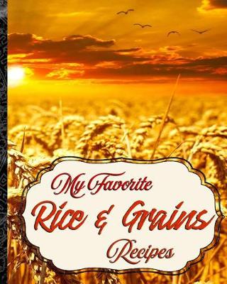 Book cover for My Favorite Rice & Grains Recipes