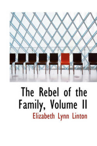 Cover of The Rebel of the Family, Volume II