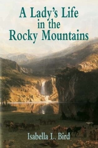 Cover of A Lady's Life in the Rocky Mountain