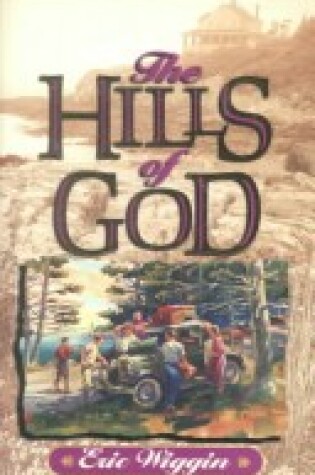 Cover of Hills of God Wiggin Eric