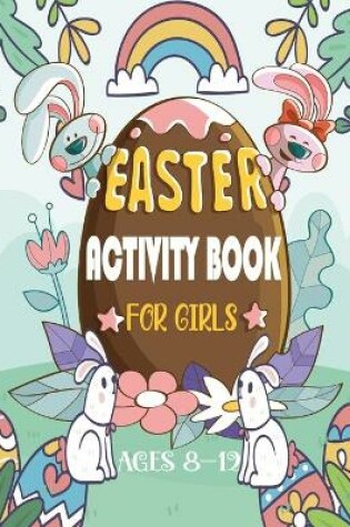 Cover of Easter Activity Book for Girls Ages 8-12
