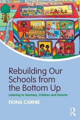 Book cover for Rebuilding Our Schools from the Bottom Up