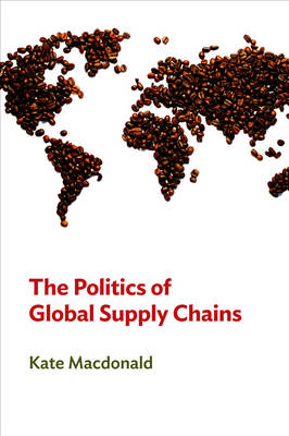 Book cover for The Politics of Global Supply Chains