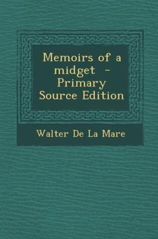 Cover of Memoirs of a Midget - Primary Source Edition
