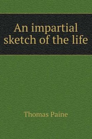 Cover of An impartial sketch of the life
