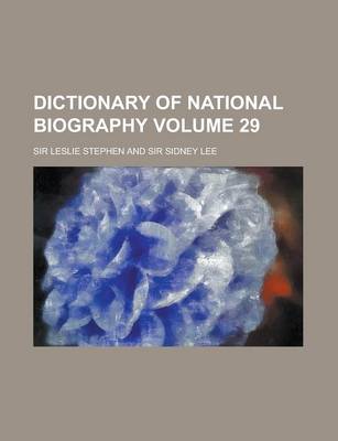 Book cover for Dictionary of National Biography Volume 29