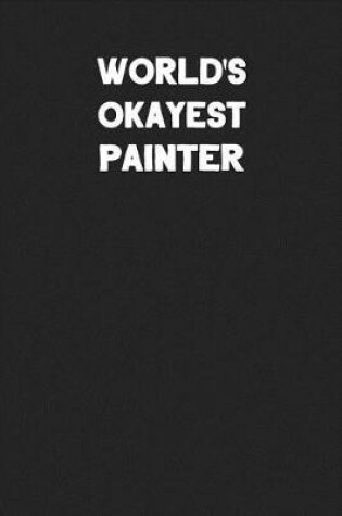 Cover of World's Okayest Painter