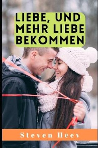 Cover of Liebe, und mehr Liebe bekommen