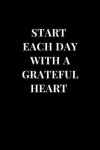 Book cover for Start Each Day With A Grateful Heart