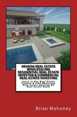 Cover of Nevada Real Estate Wholesaling Residential Real Estate Investor & Commercial Real Estate Investing