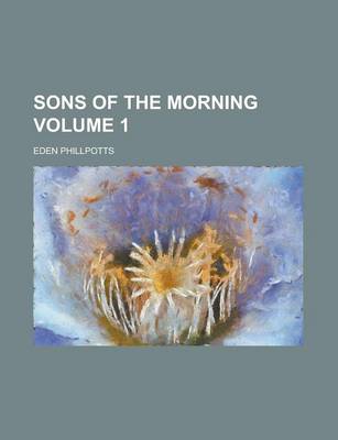 Book cover for Sons of the Morning Volume 1