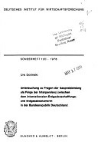 Cover of Untersuchungen Zu Fragen Der Gaspreisbildung ALS Folge Der Interdependenz Zwischen Dem Internationalen Erdgasbeschaffungs- Und Erdgasabsatzmarkt in Der Bundesrepublik Deutschland