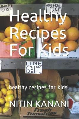 Book cover for Healthy Recipes For Kids