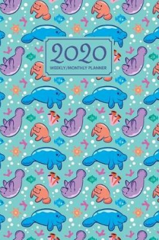 Cover of Manatee Planner 2020 Weekly/Monthly