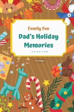 Cover of Dad's Holiday Memories!