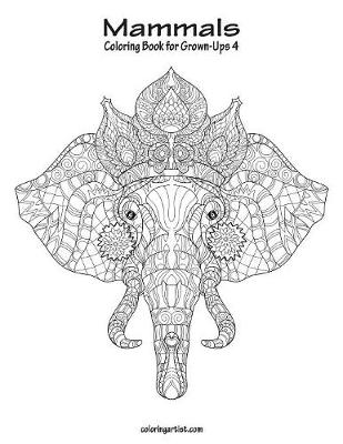 Cover of Mammals Coloring Book for Grown-Ups 4
