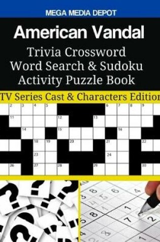 Cover of American Vandal Trivia Crossword Word Search & Sudoku Activity Puzzle Book