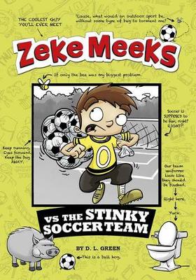 Book cover for Zeke Meeks vs the Stinky Soccer Team