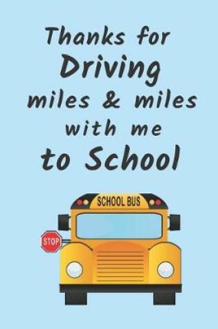 Cover of Thanks for Driving Miles & Miles with me to School